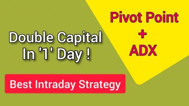 Double Capital in 1 Day 💥 ADX + Pivot Point Strategy | Intraday Trading Strategy | Option Strategy