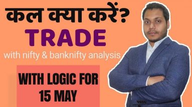 Best stocks to trade for tomorrow trade with logic 15-May| Episode 93