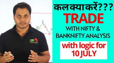 Best Stocks to Trade for Tomorrow with logic 10-July| Episode 125