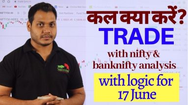 Best Stocks to Trade for Tomorrow with logic 17-Jun| Episode 114