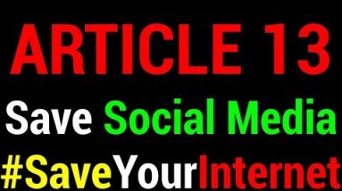 🔴🔴 Article 13 - Save Social Media and YouTube #SaveYourInternet