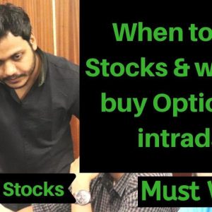 When to buy stocks and options in intraday|Markets timings| Learn with me
