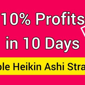 10% in 10 Days 🔥 Heikin Ashi RSI Strategy in Swing Trading | Positional Trading | Short Term Trading