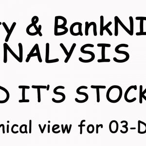 NIFTY & BankNIFTY Technical view for 03-DEC -HINDI