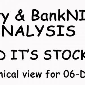 NIFTY & BankNIFTY Technical view for 06-DEC -HINDI