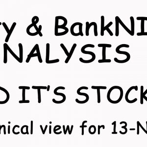 NIFTY & BankNIFTY Technical view for 13-NOV -HINDI