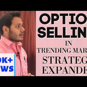 Options Selling Trading Strategies in Trending Market |Episode-21