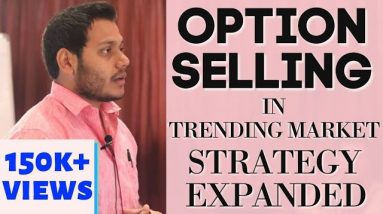 Options Selling Trading Strategies in Trending Market |Episode-21