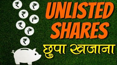 Why it makes Sense to Invest in UNLISTED Shares? (Hindi)