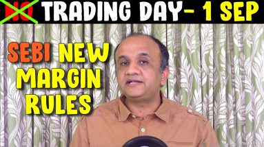 NO Trading Day 1st September | SEBI NEW Margin Rules | Nitin Bhatia