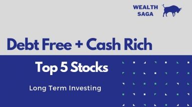 5 Debt Free & Cash Rich Stocks 🔥