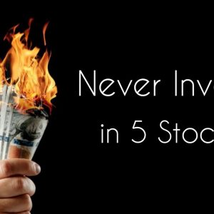 Never Buy these 5 Stocks 😱