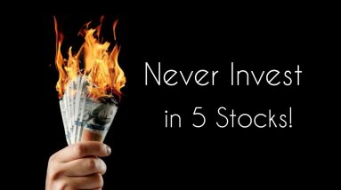 Never Buy these 5 Stocks 😱