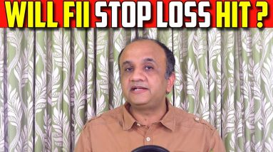 Will FII Stop Loss Hit? Option Chain Analysis