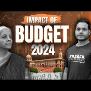 Budget Impact on  Trading/Stocks Investing | 24-July |