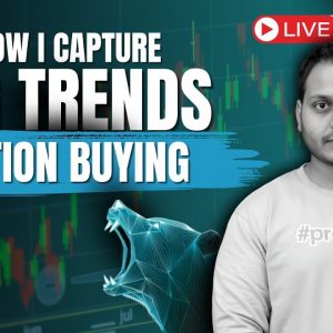 Live Trading Options Buying - Big Trend  | English Subtitle