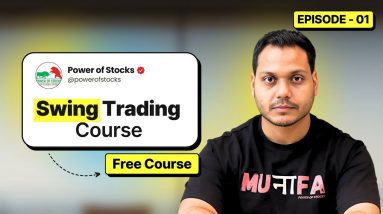 SWING TRADING COURSE By Power Of Stocks | EP-1